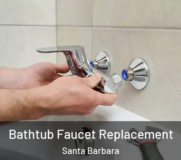  Bathtub Faucet Replacement Santa Barbara