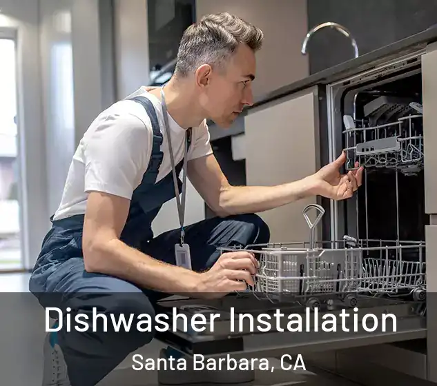  Dishwasher Installation Santa Barbara, CA