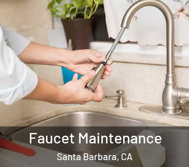  Faucet Maintenance Santa Barbara, CA