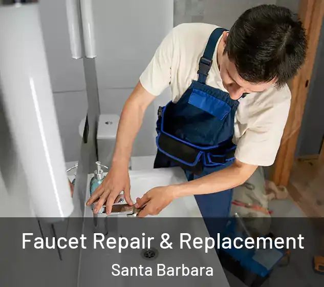  Faucet Repair & Replacement Santa Barbara