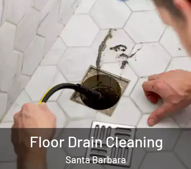  Floor Drain Cleaning Santa Barbara