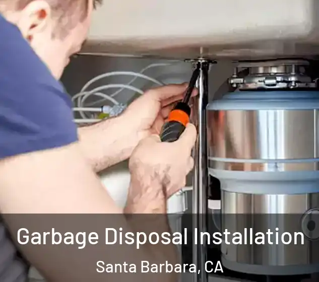  Garbage Disposal Installation Santa Barbara, CA