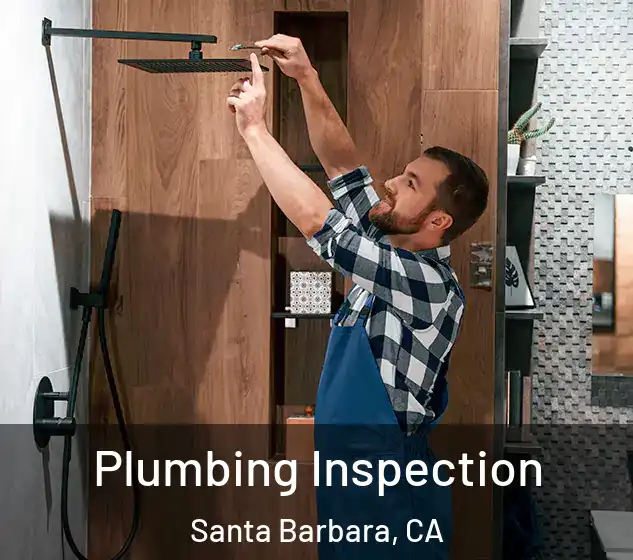  Plumbing Inspection Santa Barbara, CA