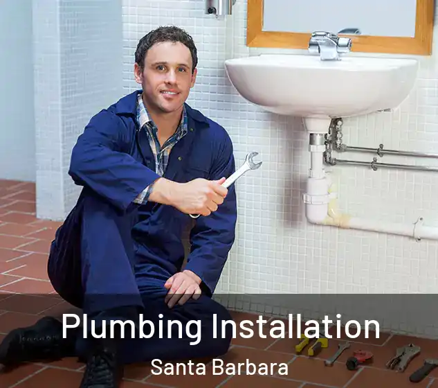  Plumbing Installation Santa Barbara