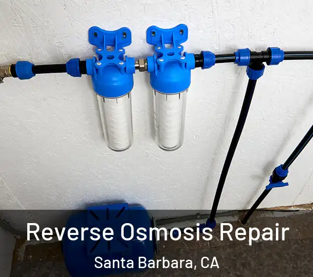  Reverse Osmosis Repair Santa Barbara, CA