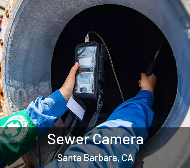  Sewer Camera Santa Barbara, CA