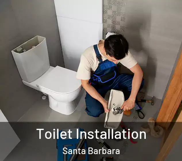  Toilet Installation Santa Barbara