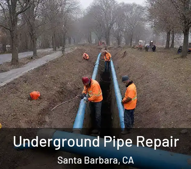  Underground Pipe Repair Santa Barbara, CA